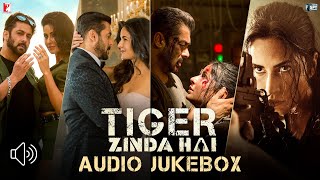 Tiger Zinda Hai Audio Jukebox  Salman Khan  Katrina Kaif  Vishal and Shekhar  Irshad Kamil [upl. by Notlok961]