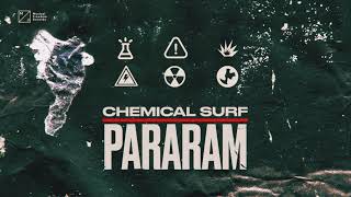 Chemical Surf  Pararam [upl. by Eiryk]