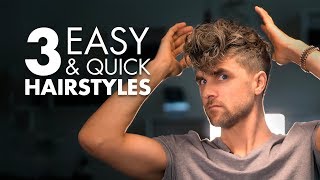 3 Quick and Easy Hairstyles For Men  Men’s Hair Tutorial [upl. by Robaina]