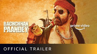 Bachchhan Paandey  Official Trailer  Akshay Kriti Jacqueline Pankaj T  Sajid N  15 April [upl. by Jeniffer]