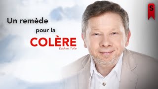 Comment utiliser la PLEINE CONSCIENCE face à la COLÈRE  Eckhart Tolle en français [upl. by Kwasi240]