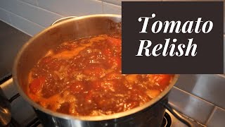 How to make Tomato Relish [upl. by Georgeanne]