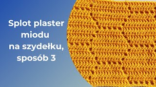 Splot plaster miodu na szydełku sposób 3 [upl. by Mirielle573]