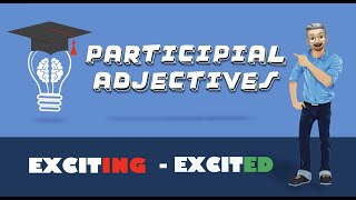 ESL  Participial Adjectives [upl. by Trefor]