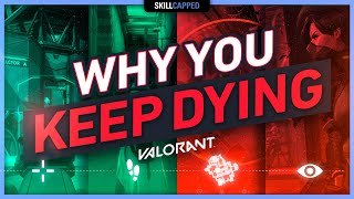 WHY YOU KEEP DYING in VALORANT amp HOW TO STOP IT [upl. by Yllib]