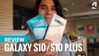 Our full Samsung Galaxy S10 and S10 Plus review [upl. by Eenet]