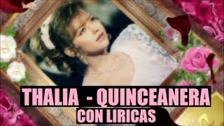 Thalia  Quinceanera Lyrics Video [upl. by Arriaes]