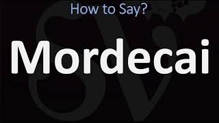 How to Pronounce Mordecai CORRECTLY [upl. by Fleck]