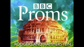 BBC PROMS 2010  Rodgers and Hammerstein  Prom 49 [upl. by Ziguard]