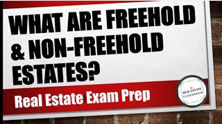 What Are Freehold and NonFreehold Estates  Real Estate Exam Prep Video [upl. by Yrruc566]