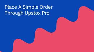 How to place a simple order on Upstox Pro Hindi  Buy or Sell Shares [upl. by Verney]