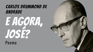 E Agora José  Poema de Carlos Drummond de Andrade com narração de Mundo Dos Poemas [upl. by Nnaed575]