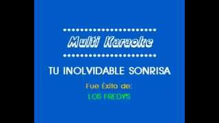 Los Fredys Tu Inolvidable Sonrisa Karaoke [upl. by Dragde]