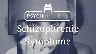 Schizophrenie  Symptome der Schizophrenie  Übersicht [upl. by Ahcire]