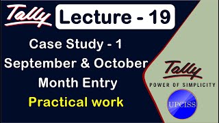 Tally Project work  Case Study 1  September amp October Month Entry  Lecture 19 [upl. by Aynuat]