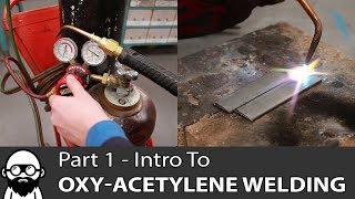 Intro to OxyAcetylene Welding  Part 1 [upl. by Gar]