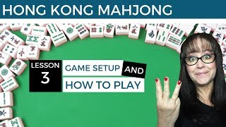 Hong Kong Mahjong Lesson 3 Setup and Play [upl. by Names]