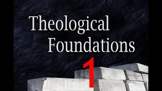 What is Theology  Theological Foundations [upl. by Adnovahs]