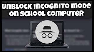 How To UNBLOCK INCOGNITO MODE On School Chromebook [upl. by Linzer880]