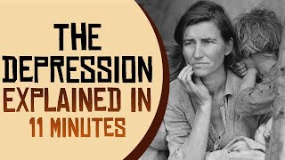 The Great Depression Explained in 11 Minutes [upl. by Anderegg]