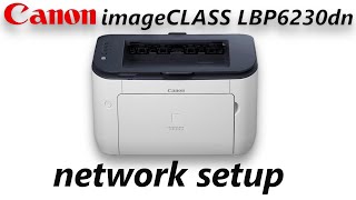 Canon 6230dn network installation [upl. by Atniuq]