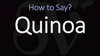 How to Pronounce Quinoa CORRECTLY [upl. by Gratiana387]