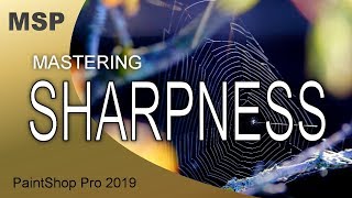 Mastering Sharpness in PaintShop Pro [upl. by Koren]