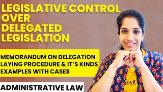 Legislative Control over Delegated Legislation  Part 1  Examples amp Cases  Administrative Law [upl. by Kreg]