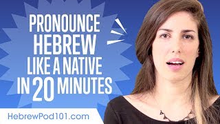 How to Pronounce Hebrew Like a Native Speaker [upl. by Sapowith]