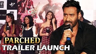 Parched TRAILER Launch  Ajay Devgn  Surveen Chawla  Radhika Apte [upl. by Harrison]