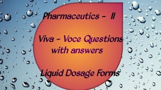 Pharmaceutics II Viva questions with answers on Liquid Dosage forms Part 1 [upl. by Aliac]