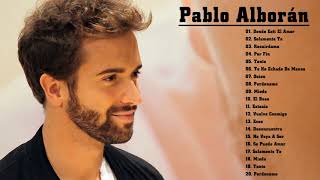 Pablo Alborán Mix Nuevo 2021  Pablo Alborán Sus mejor Exitos [upl. by Etnuhs]