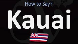 How to Pronounce Kauai CORRECTLY [upl. by Ybrek]