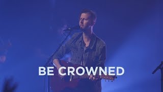 Jesus Culture  Be Crowned Live [upl. by Yekram]