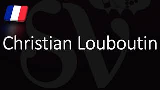 How to Pronounce Christian Louboutin CORRECTLY French Luxury Brand Pronunciation [upl. by Almita]