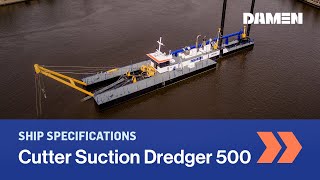 Cutter suction dredger 500  Ship Specifications  Damen Shipyards [upl. by Jahdai88]