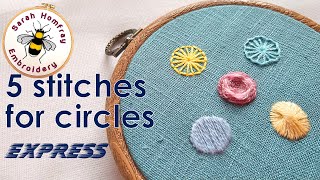 FIVE embroidery stitches for circles  EXPRESS VERSION  How to embroider a circle by hand [upl. by Anesuza]