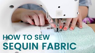 How to Sew Sequin Fabric [upl. by Htebazile457]