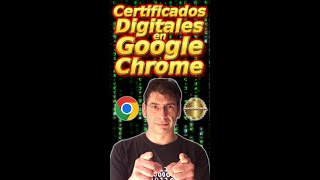 Certificados Digitales en Google Chrome [upl. by Wheelwright]