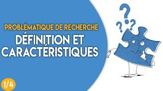 Problématique de recherche 14  définition et caractéristiques [upl. by Casilda]