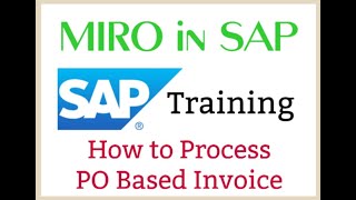 How to Process PO based Invoice in SAP MIRO Entry Material Invoice Processing MIGO amp MIRO in SAP [upl. by Rellek]