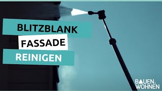 Blitzblank  Fassade reinigen  BAUEN amp WOHNEN [upl. by Adnat]