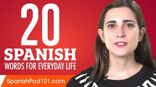 20 Spanish Words for Everyday Life  Basic Vocabulary 1 [upl. by Nerrag]