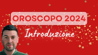 OROSCOPO 2024 Introduzione [upl. by Eak348]