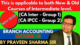 BRANCH ACCOUNTING Part 8 CA INTERIPCC Accounts By CA Praveen Sharma Sir Branch Accounting CA Inter [upl. by Arehahs]