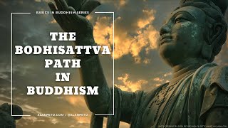 The Bodhisattva Path in Mahayana Buddhism [upl. by Elizabeth]