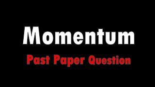 Momentum Past Paper Question  IGCSE Physics Ch45 Part 6 [upl. by Ybroc382]