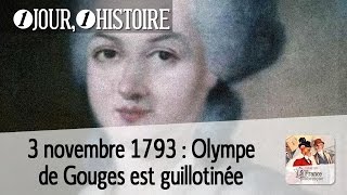 3 novembre 1793  Olympe de Gouges est guillotinée sur ordre du Tribunal révolutionnaire [upl. by Humfrid]