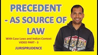 Precedent as Source of Law  Jurisprudence [upl. by Ennayar]