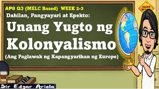 Dahilan Pangyayari at Epekto ng Unang Yugto ng Kolonyalismo Paglawak ng Kapangyarihan ng Europe [upl. by Hareema]